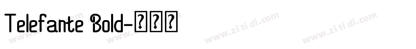 Telefante Bold字体转换
